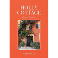 Holly Cottage Goes on Vacation