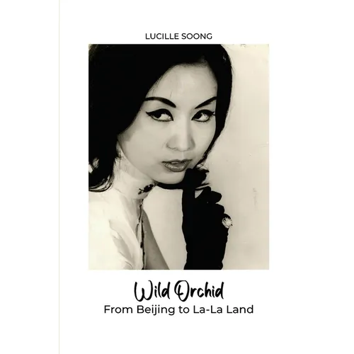 Wild Orchid: From Beijing to La-La Land