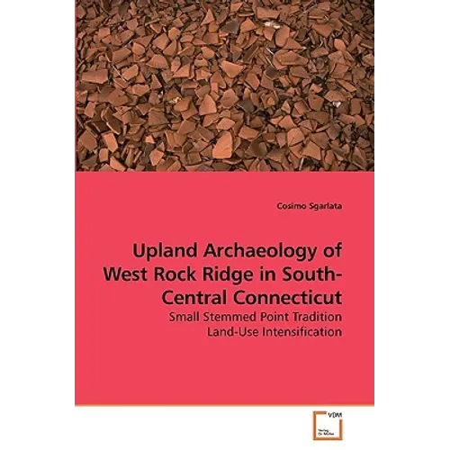 Upland Archaeology of West Rock Ridge in South-Central Connecticut