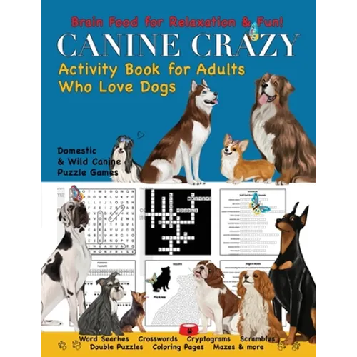 Canine Crazy Activity Book for Adults Who Love Dogs