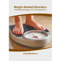Weight-Related Disorders: Pathophysiology and Therapeutics