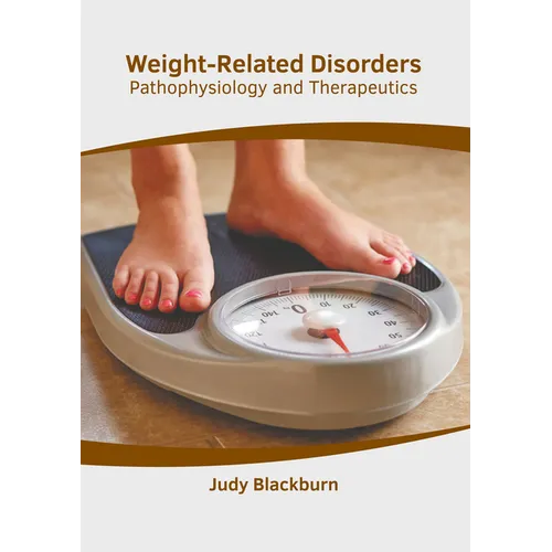 Weight-Related Disorders: Pathophysiology and Therapeutics