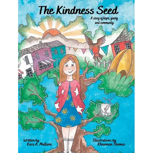 The Kindness Seed: A story of hope, giving and community
