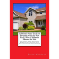 California State Tax Lien Investing with the Best Real Estate California Houses for Sale: Tax Liens: Find & Finance Homes in California Real Estate Ta