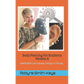 Body Piercing For Students Version 6: SIBBSKS505A code in Beauty Therapy For Piercing