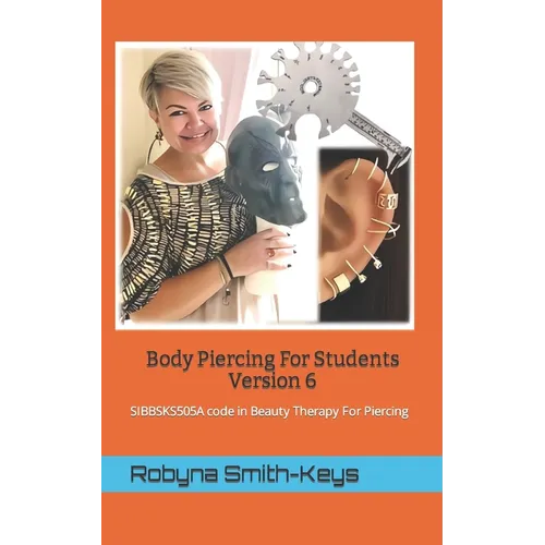 Body Piercing For Students Version 6: SIBBSKS505A code in Beauty Therapy For Piercing