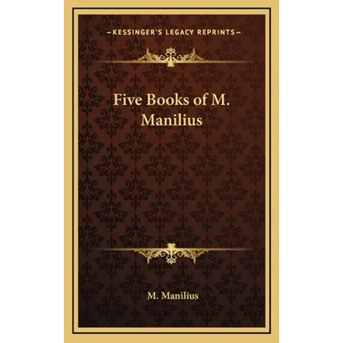 Five Books of M. Manilius