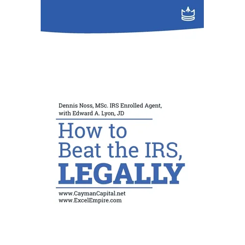 How to Beat the IRS, Legally