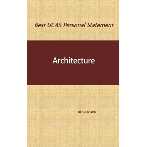 Best UCAS Personal Statement: ARCHITECTURE: Architecture