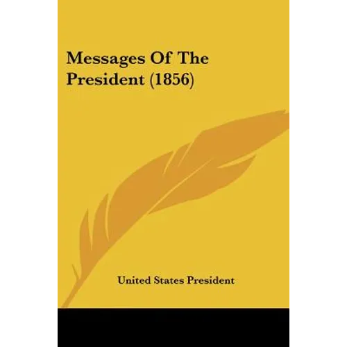 Messages Of The President (1856)