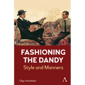 Fashioning the Dandy: Style and Manners