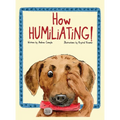 How Humiliating!