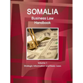 Somalia Business Law Handbook Volume 1 Strategic Information and Basic Laws