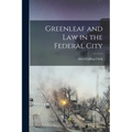 Greenleaf and Law in the Federal City