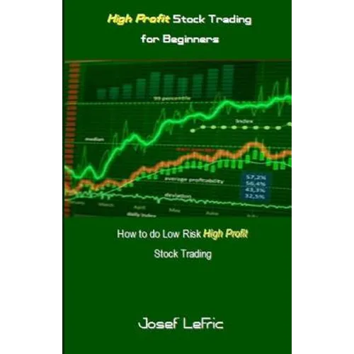 High Profit Stock Trading for Beginners: How to Do Low Risk High Profit Stock Trading