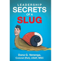 Leadership Secrets of a Slug