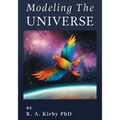 Modeling The Universe: A Journey Home