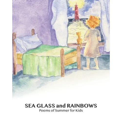 SEA GLASS and RAINBOWS: Poems of Summer for Kids