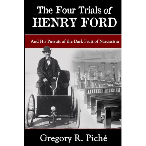 The Four Trials of Henry Ford