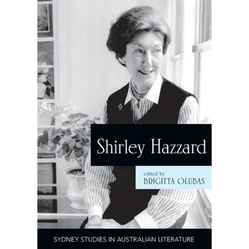 Shirley Hazzard: New Critical Essays