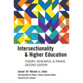 Intersectionality & Higher Education: Research, Theory, & Praxis, Second Edition