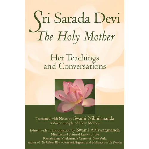 Sri Sarada Devi, the Holy Mother: Her Teachings and Conversations