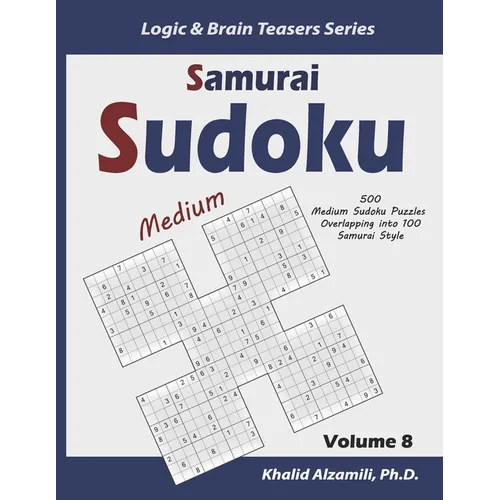 Samurai Sudoku: 500 Medium Sudoku Puzzles Overlapping into 100 Samurai Style