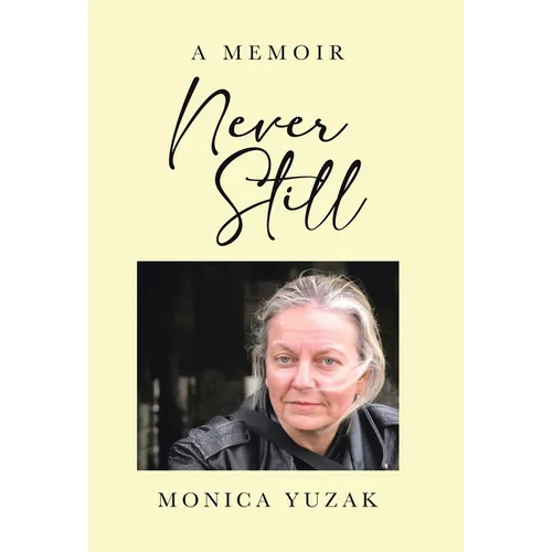 Never Still: A Memoir
