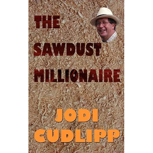 The Sawdust Millionaire