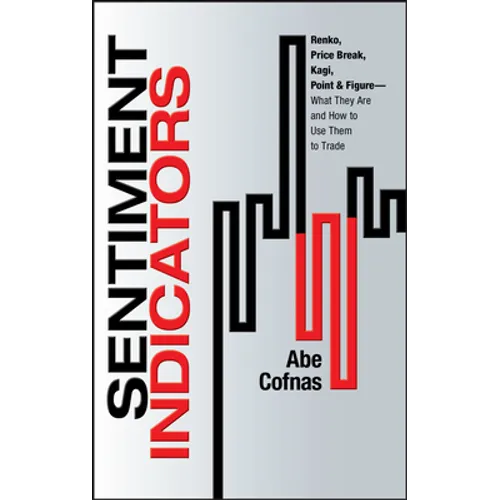 Sentiment Indicators: Renko, Price Break, Kagi, Point and Figure - What They Are and How to Use Them to Trade