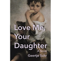 Love Me, Your Daughter