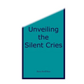 Unveiling the Silent Cries