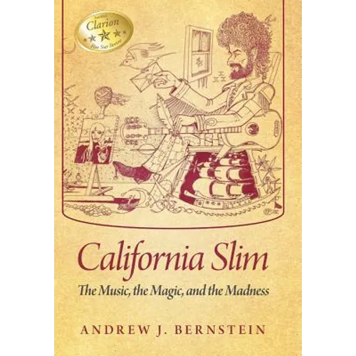 California Slim: The Music, The Magic and The Madness
