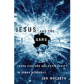 Jesus and the Gang: Youth Violence and Christianity in Urban Honduras
