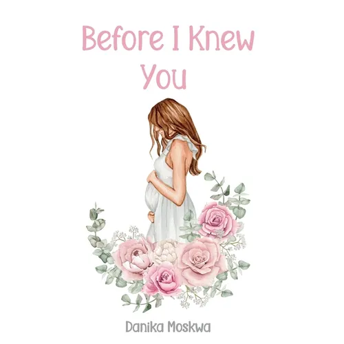 Before I Knew You