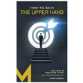 How To Gain The Upper Hand: P.O.W.E.R. Tactics That Get Leaders Results