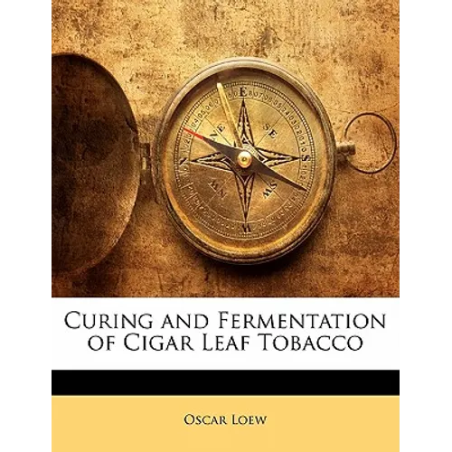 Curing and Fermentation of Cigar Leaf Tobacco