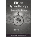 Elman Hypnotherapy: Elman Hypnotherapy: Beyond the Basics - Book 1-7