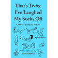 That's Twice I've Laughed My Socks Off: Children's poetry and pictures