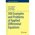 500 Examples and Problems of Applied Differential Equations
