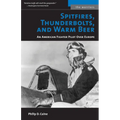 Spitfires, Thunderbolts, and Warm Beer: An American Fighter Pilot Over Europe