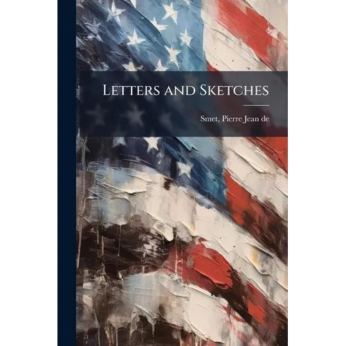 Letters and Sketches