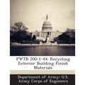 Pwtb 200-1-44: Recycling Exterior Building Finish Materials