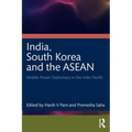 India, South Korea and the ASEAN: Middle Power Diplomacy in the Indo-Pacific