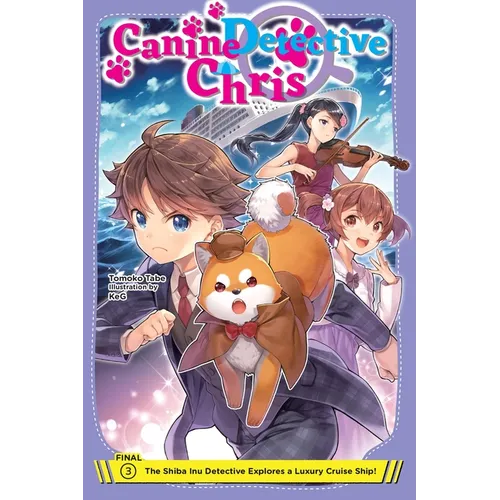 Canine Detective Chris, Vol. 3: The Shiba Inu Detective Explores a Luxury Cruise Ship! Volume 3