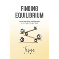 Finding Equilibrium: How to Lead Safely and Effectively in the Modern World of Work