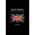 Oliver Cromwell: And the rule of the Puritans in England