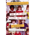 Some of My Best Friends Are Black: The Strange Story of Integration in America