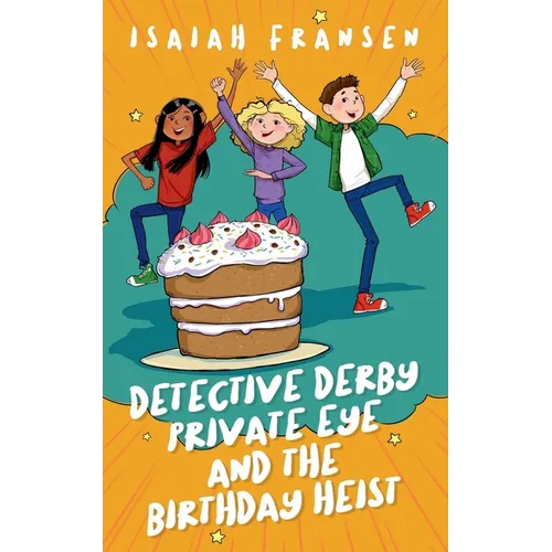 Detective Derby Private Eye And The Birthday Heist