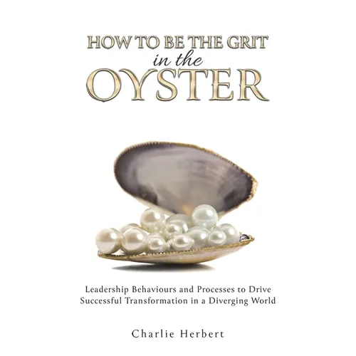 How to Be the Grit in the Oyster